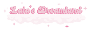 Lala’s Dreamland